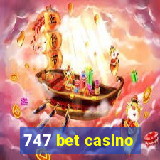 747 bet casino