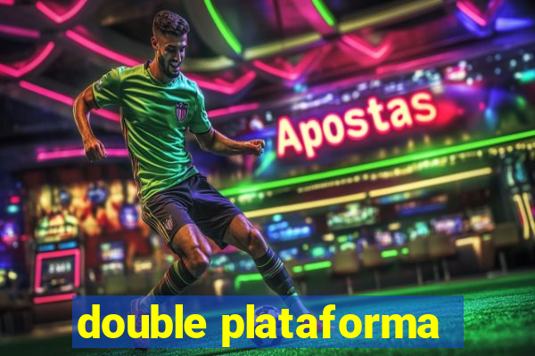 double plataforma