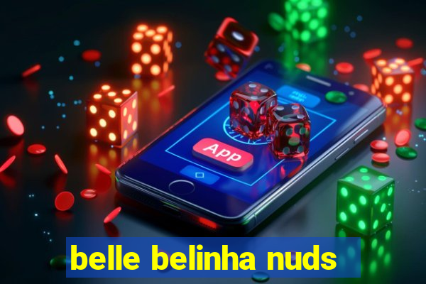 belle belinha nuds