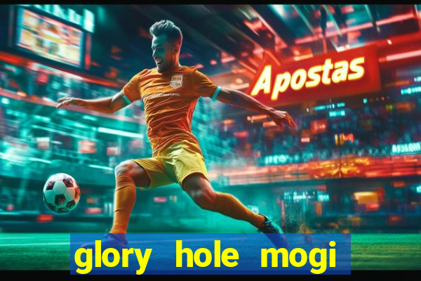 glory hole mogi das cruzes