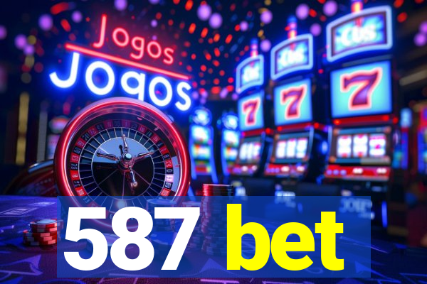 587 bet