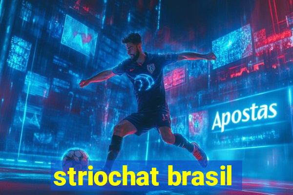 striochat brasil