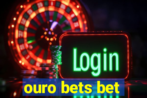 ouro bets bet