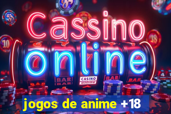 jogos de anime +18