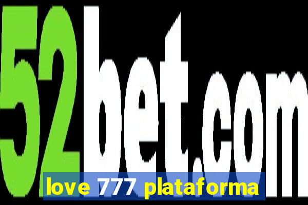 love 777 plataforma