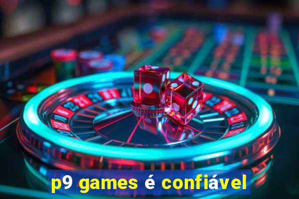 p9 games é confiável