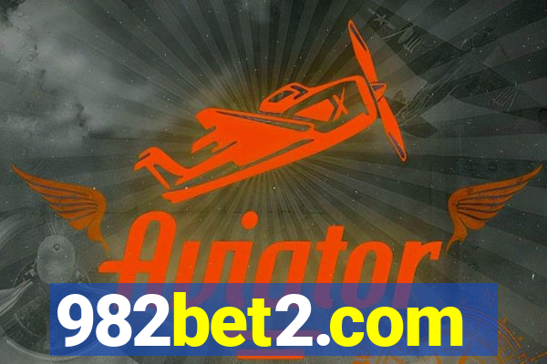 982bet2.com