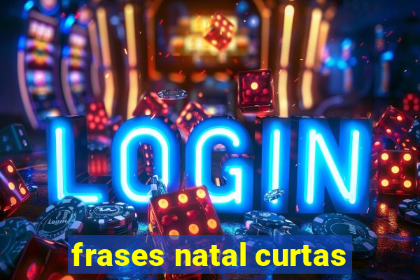 frases natal curtas