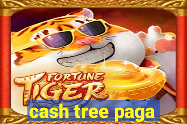 cash tree paga