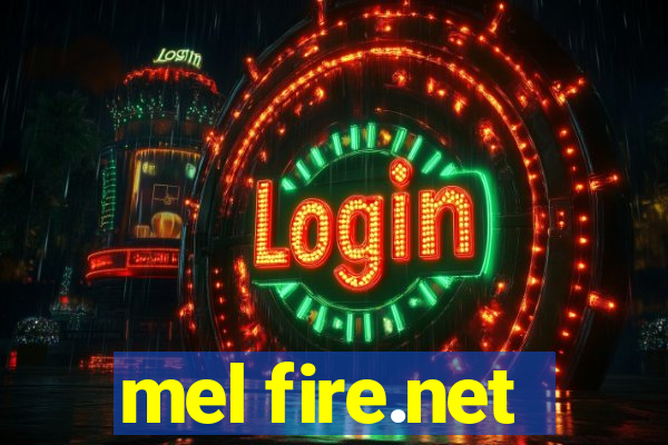 mel fire.net