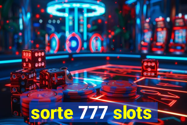 sorte 777 slots