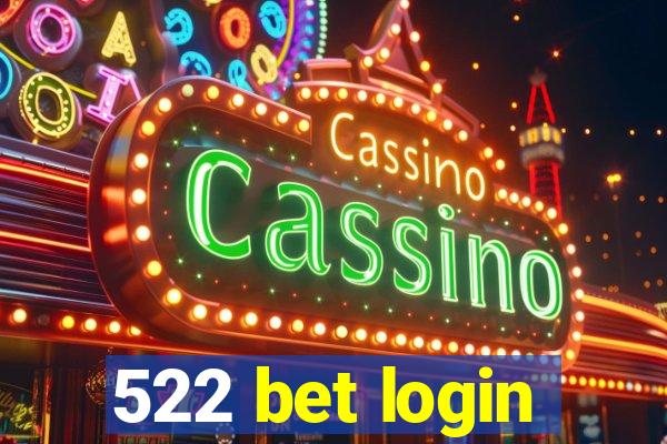 522 bet login