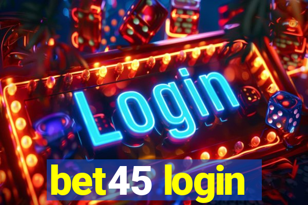 bet45 login