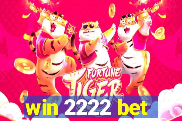 win 2222 bet