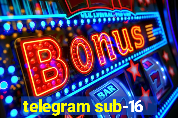 telegram sub-16