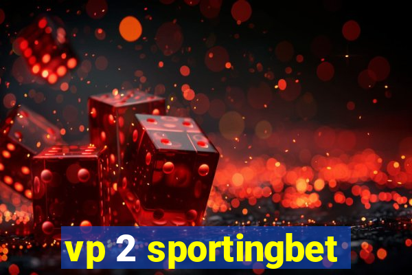 vp 2 sportingbet