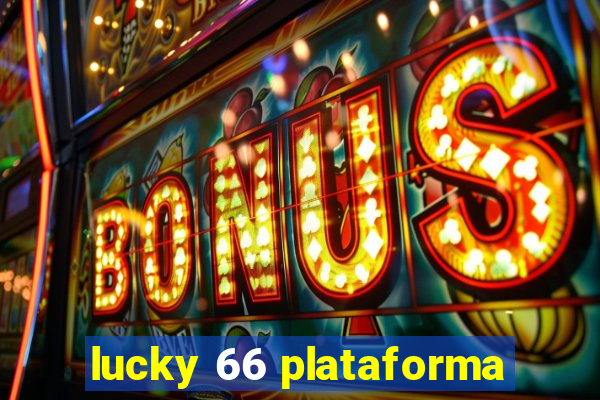 lucky 66 plataforma