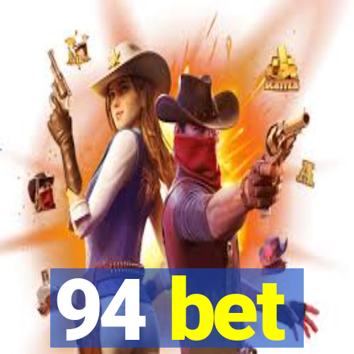 94 bet