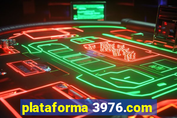 plataforma 3976.com