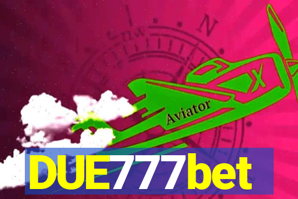 DUE777bet