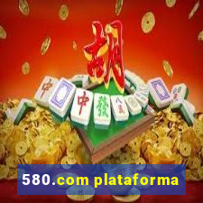 580.com plataforma