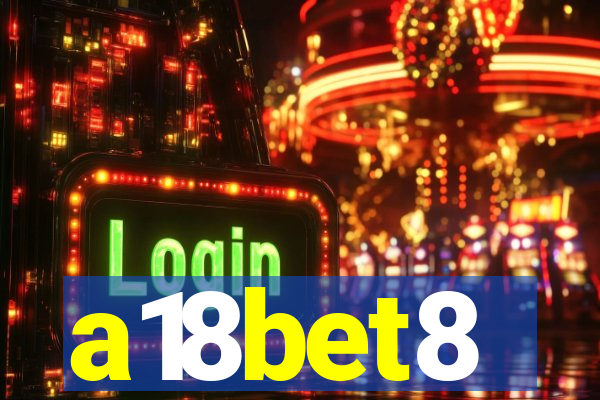 a18bet8