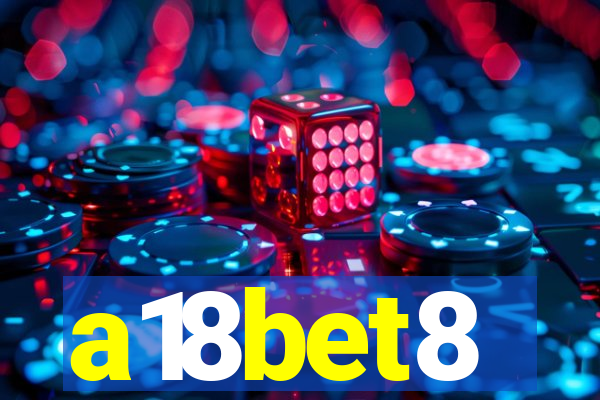 a18bet8