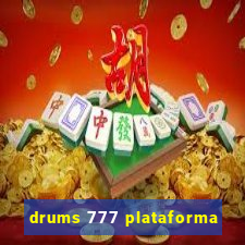 drums 777 plataforma