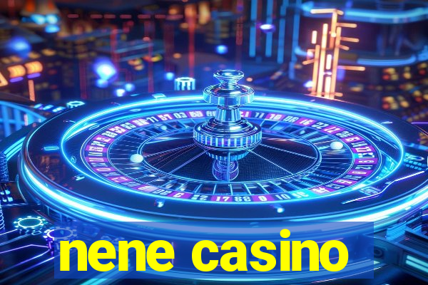 nene casino