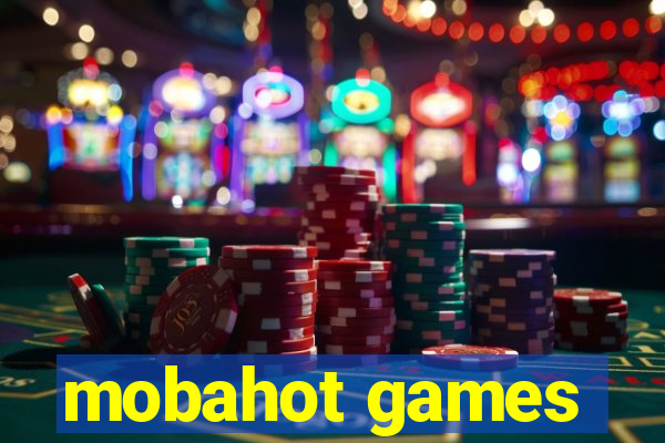 mobahot games