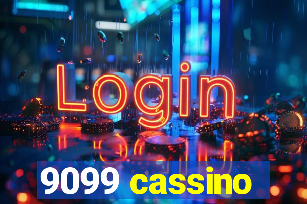 9099 cassino