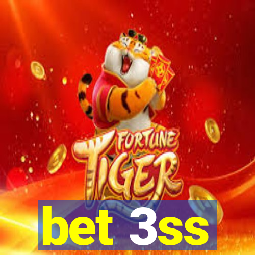 bet 3ss