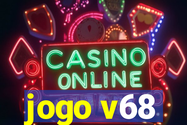 jogo v68