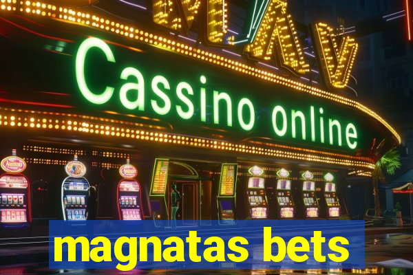 magnatas bets