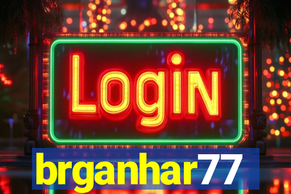 brganhar77