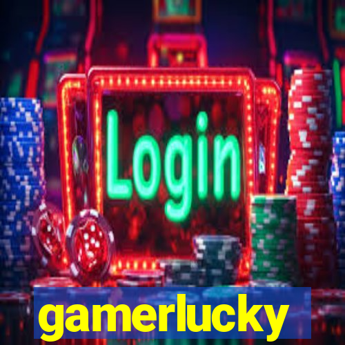 gamerlucky