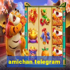 amichan telegram