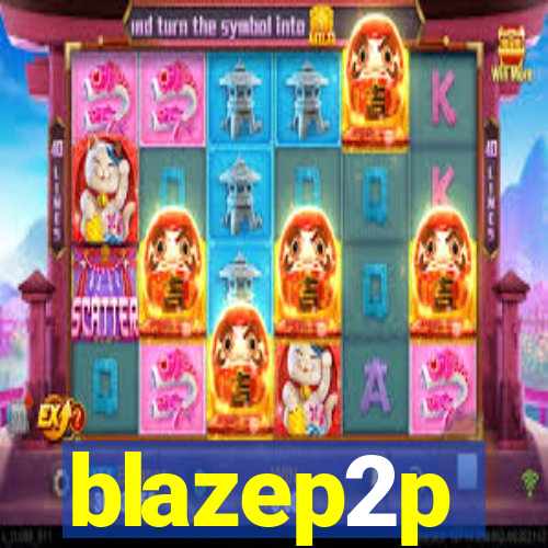 blazep2p