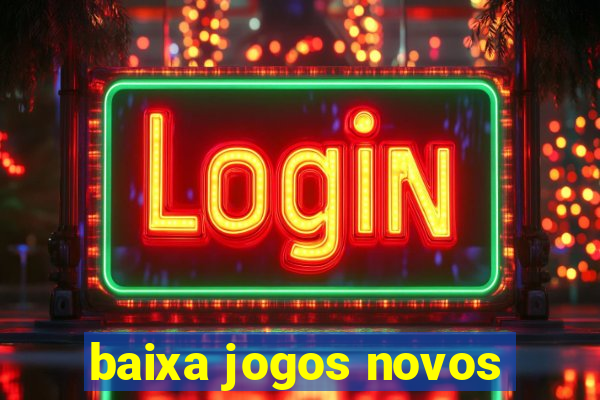 baixa jogos novos