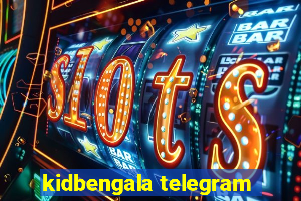 kidbengala telegram