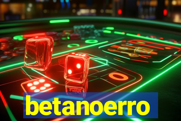 betanoerro