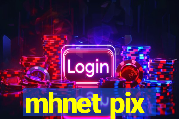 mhnet pix