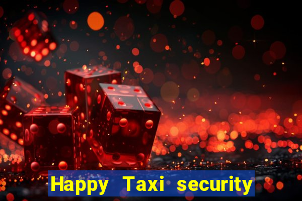 Happy Taxi security password road 96 happy