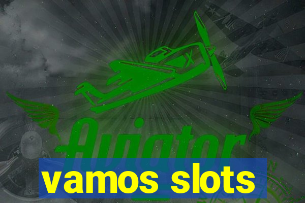 vamos slots