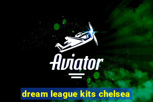 dream league kits chelsea