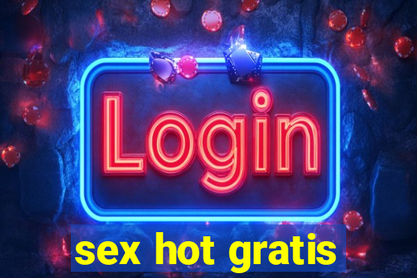 sex hot gratis