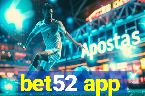 bet52 app