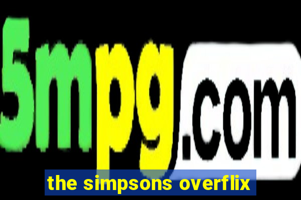 the simpsons overflix