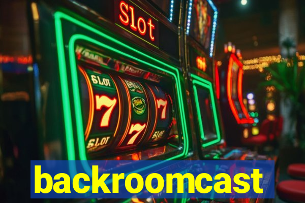 backroomcast