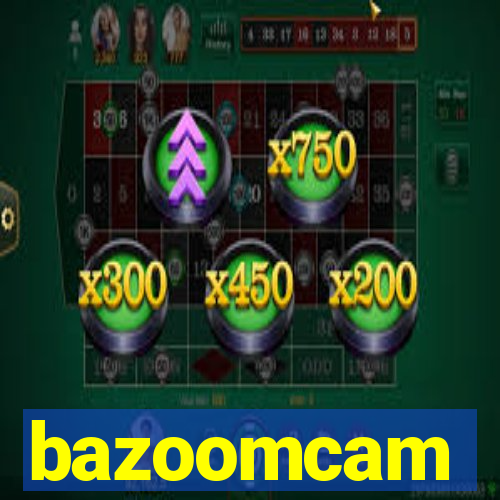 bazoomcam